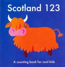 Scotland 123: A Counting Book