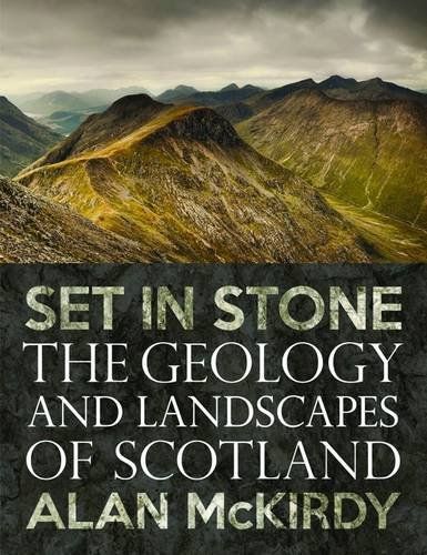 Set in Stone - Geology & Landscape of Scotland