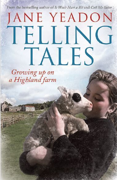 Telling Tales: Growing Up on a Highland Farm