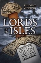 Lords of the Isles: Viking Warlords to Clan Chiefs