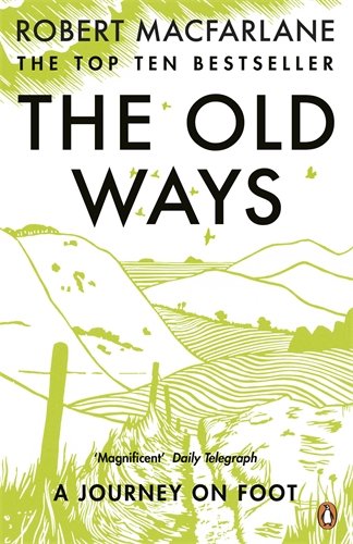 Old Ways: Journey on Foot