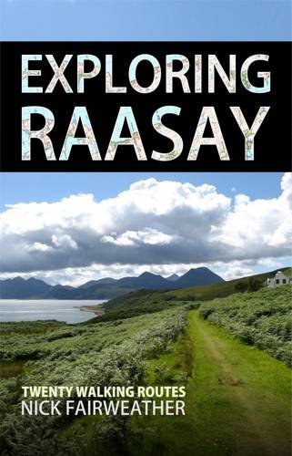 Exploring Raasay - Twenty Walking Routes