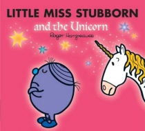 Little Miss Stubborn & the Unicorn (Dec)