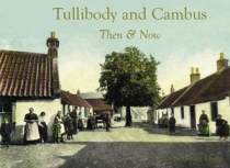 Tullibody & Cambus: Then & Now