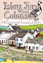 Islay, Jura and Colonsay: 40 Coast & Country Walks (May)