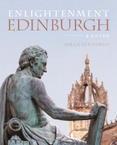 Enlightenment Edinburgh: A Guide (Mar)