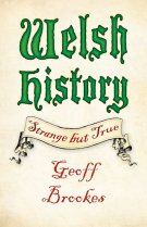 Welsh History: Strange but True (Jul)