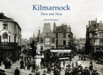 Kilmarnock Then & Now