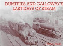 Dumfries & Galloway's Last Days of Steam