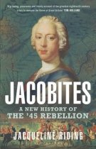 Jacobites: New History of the '45 Rebellion