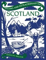 Amazing & Extraordinary Facts: Scotland (Oct)