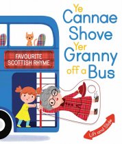 Ye Canne Shove Yer Granny Off a Bus Board Book