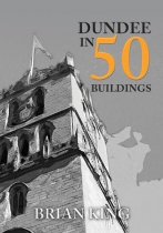 Dundee in 50 Buildings (Feb)