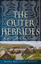 Outer Hebrides: A Historical Guide, The (May)