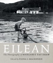 Eilean: Photography of Margaret Fay Shaw (Aug)