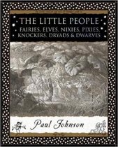 Little People: Fairies, Elves, Nixies, Pixies (Dec)