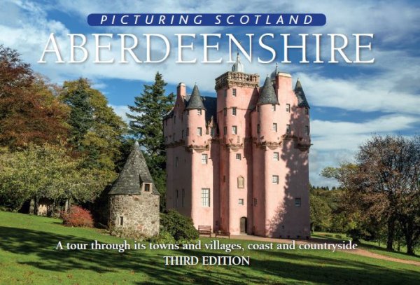 Picturing Scotland: Aberdeenshire (Apr)