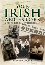 Your Irish Ancestors. A Guide For Family Historians