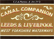 Leeds, Liverpool W Yorkshire Waterways Canal Guide