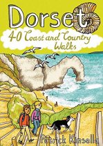 Dorset: 40 Coast & Country Walks