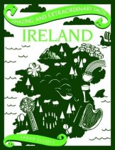 Amazing & Extraordinary Things About Ireland