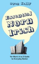 Essential Norn Irish: Yer Man's A to Z Guide to Every