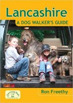 Lancashire: A Dog Walkers Guide