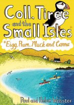 Coll, Tiree & the Small Isles: 40 Coast & Country Walks