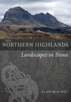 Northern Highlands: Landscapes in Stone (Jul)