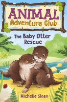 Animal Adventure Club: The Baby Otter Rescue (Floris) (Aug)