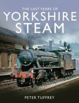 Last Years of Yorkshire Steam, The (Jun)