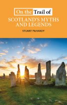 On the Trail of Scotland's Myths & Legends (May)