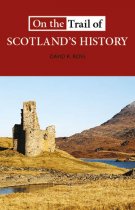 On the Trail of Scotland's History (May)