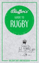 Bluffer's Guide to Rugby (Sep)