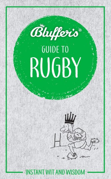 Bluffer's Guide to Rugby (Sep)