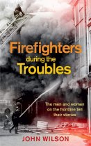 Firefighters During the Troubles (Sep)