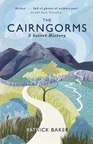 Cairngorms, A Secret History, The (May)