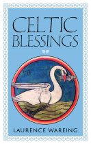 Celtic Blessings Reconnecting Our World (Apr)