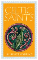 Celtic Saints Lives of the Holy Exiles (Apr)