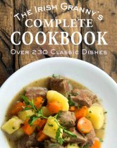 Irish Granny's Complete Recipe Collection