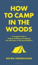 How to Camp in the Woods (Feb)