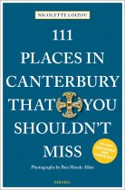 111 Places in Canterbury That You Shouldn't Miss (Mar21)