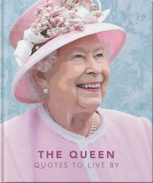 The Queen: Quotes To Live By