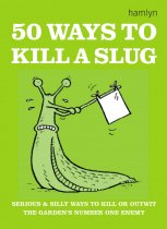 50 Ways to Kill a Slug (Dec)