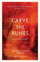 Carve The Runes:Selected Poems (Jun)