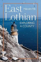 East Lothian:Exploring a County (Jul)