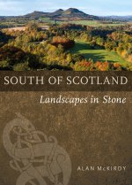 Southern Scotland: Landscapes in Stone (May22)