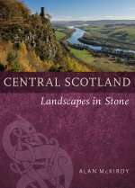 Central Scotland: Landscapes in Stone (May22)