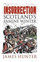 Insurrection:Scotland's Famine Winter (Mar22)