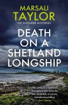 Shetland Sailing Mysteries 1: Death on Shetland Longship (Aug)